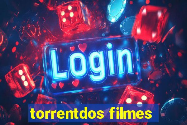 torrentdos filmes